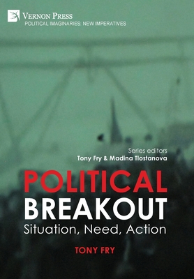 Political Breakout: Situation, Need, Action - Fry, Tony