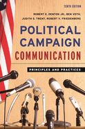 Political Campaign Communication: Principles and Practices