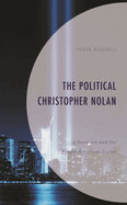 Political Christopher Nolan: Liberalism and the Anglo-American Vision