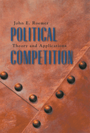 Political Competition: Theory and Applications