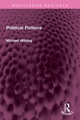 Political Fictions - Wilding, Michael