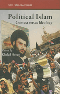 Political Islam: Context versus Ideology