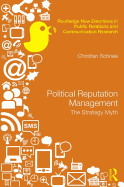 Political Reputation Management: The Strategy Myth