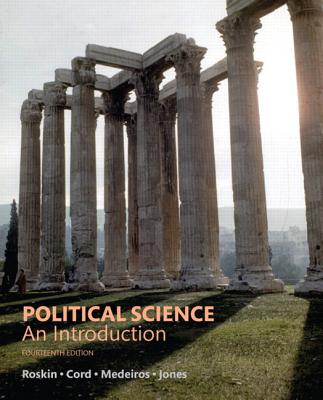 Political Science: An Introduction - Roskin, Michael G, and Cord, Robert L, and Medeiros, James A