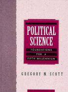 Political Science: Foundations for a Fifth Millennium