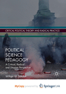 Political Science Pedagogy: A Critical, Radical and Utopian Perspective