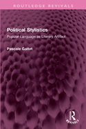 Political Stylistics: Popular Language as Literary Artifact