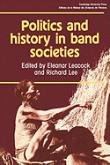 Politics and History in Band Societies