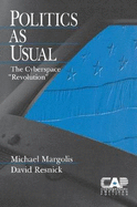 Politics as Usual: The Cyberspace `Revolution'