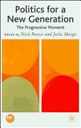 Politics for a New Generation: The Progressive Moment