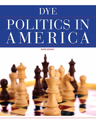 Politics in America - Dye, Thomas R