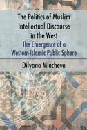 Politics of Muslim Intellectual Discourse in the West