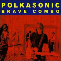 Polkasonic - Brave Combo