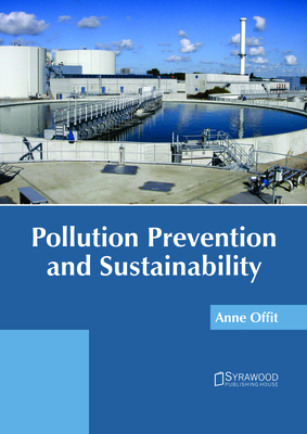 Pollution Prevention and Sustainability - Offit, Anne (Editor)