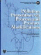 Pollution Prevention Via Process and Product Modifications - El-Halwagi, Mahmoud M, and Petrides, Demetri M