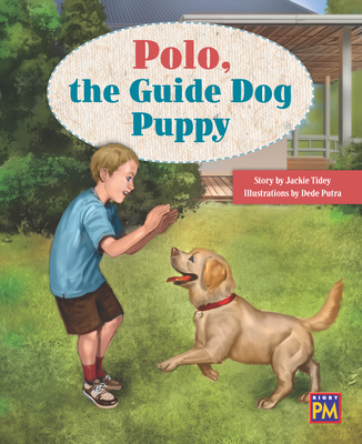 Polo the Guide Dog Puppy: Leveled Reader Orange Level 15 - Rg, Rg (Prepared for publication by)