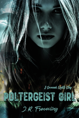 Poltergeist Girl - Froemling, J R