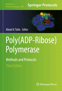 Poly(ADP-Ribose) Polymerase: Methods and Protocols