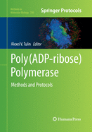 Poly(ADP-Ribose) Polymerase: Methods and Protocols