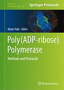 Poly(ADP-Ribose) Polymerase: Methods and Protocols