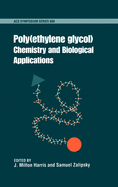 Poly(ethylene Glycol): Chemistry and Biological Applications