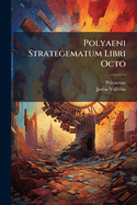 Polyaeni Strategematum Libri Octo