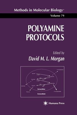 Polyamine Protocols - Morgan, David M. L. (Editor)