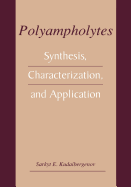 Polyampholytes: Synthesis, Characterization and Application