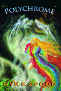 Polychrome: A Romantic Fantasy