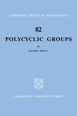 Polycyclic Groups - Segal, Daniel