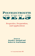 Polyelectrolyte Gels: Properties, Preparation, and Applications