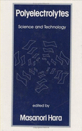 Polyelectrolytes: Science and Technology - Hara, Masanori (Editor)