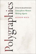 Polygraphies: Francophone Women Writing Algeria