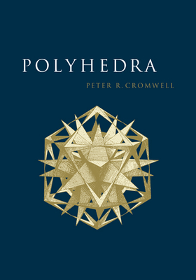 Polyhedra - Cromwell, Peter R, and Peter R, Cromwell