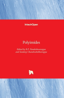 Polyimides - Chandrashekharappa, Sandeep (Editor), and Nandeshwarappa, B. P. (Editor)