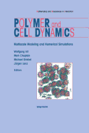 Polymer and Cell Dynamics: Multiscale Modelling and Numerical Simulations