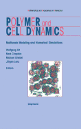 Polymer and Cell Dynamics: Multiscale Modelling and Numerical Simulations