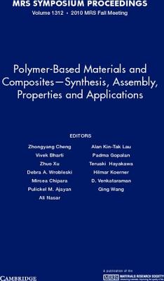 Polymer-Based Materials and Composites-Synthesis, Assembly, Properties and Applications: Volume 1312 - Cheng, Zhongyang (Editor), and Bharti, Vivek (Editor), and Xu, Zhuo (Editor)