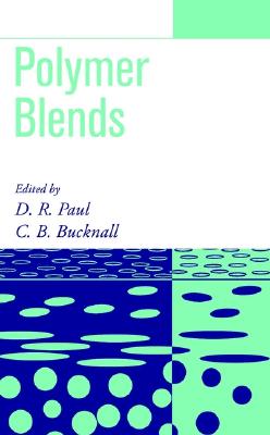 Polymer Blends: Formulation and Performance, Set - Paul, Donald R, and Bucknall, Clive B