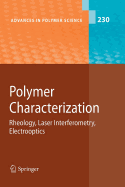 Polymer Characterization: Rheology, Laser Interferometry, Electrooptics