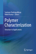 Polymer Characterization: Structure to Applications