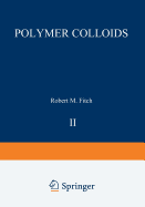 Polymer Colloids II