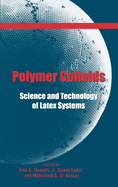 Polymer Colloids: Science and Technology of Latex Systems
