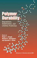 Polymer Durability: Degradation, Stabilization, and Lifetime Prediction
