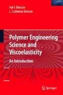 Polymer Engineering Science and Viscoelasticity: An Introduction