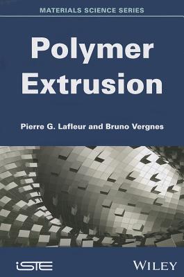 Polymer Extrusion - LaFleur, Pierre G