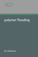 Polymer Flooding