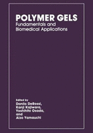 Polymer Gels - Derossi, D (Editor), and Kajiwara, K (Editor), and Osada, Y (Editor)