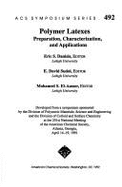 Polymer Latexes: Preparation, Characterization, and Applications