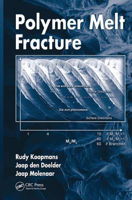 Polymer Melt Fracture - Koopmans, Rudy, and Den Doelder, Jaap, and Molenaar, Jaap